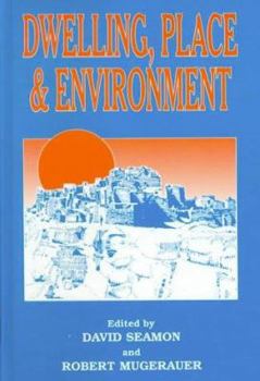Hardcover Dwelling, Place & Environment: Towards a Phenomenology of Person and World Book