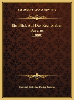 Ein Blick Auf Das Rechtsleben Bayerns (1880)