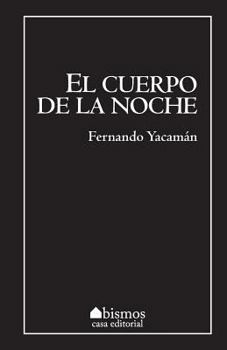 Paperback El cuerpo de la noche [Spanish] Book