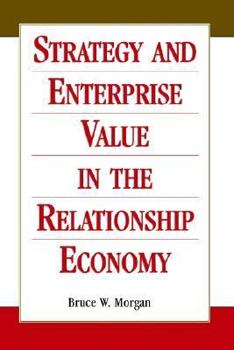 Hardcover Strategy and Enterprise Value in the Relationship Economy Book