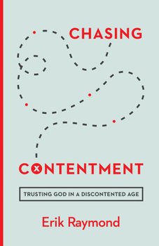 Paperback Chasing Contentment: Trusting God in a Discontented Age Book