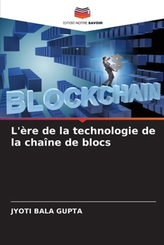 Paperback L'ère de la technologie de la chaîne de blocs [French] Book