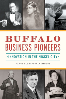 Paperback Buffalo Business Pioneers: Innovation in the Nickel City Book