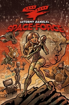 Hardcover Stormy Daniels: Space Force #3 HARD COVER EDITION Book