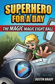 Paperback Superhero for a Day: The Magic Magic Eight Ball Book