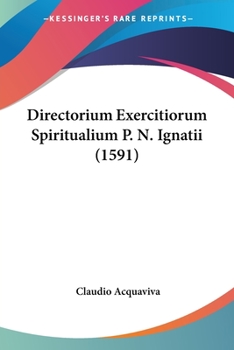 Paperback Directorium Exercitiorum Spiritualium P. N. Ignatii (1591) [Latin] Book