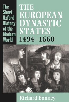 Paperback The European Dynastic States, 1494-1660 Book