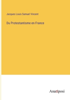 Paperback Du Protestantisme en France [French] Book