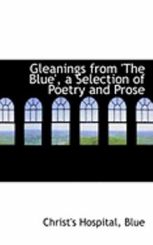 Paperback Gleanings from 'The Blue', a Selection of Poetry and Prose Book