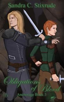 Obligations of Blood: Anchorage Book 3 - Book #3 of the Anchorage