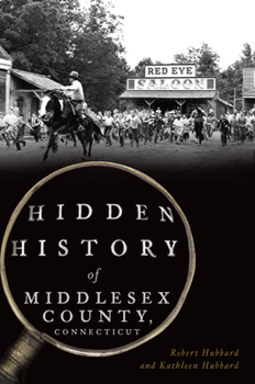 Paperback Hidden History of Middlesex County, Connecticut Book