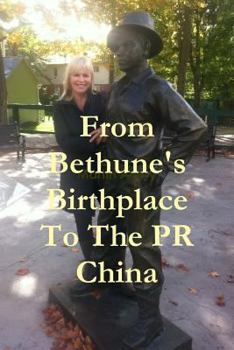 Paperback From Bethune's Birthplace To The PR China Book