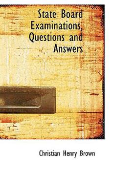 State Board Examinations, Questions and Answers