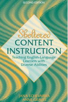 Sheltered Content Instruction: Teaching English Learners with Diverse Abilities
