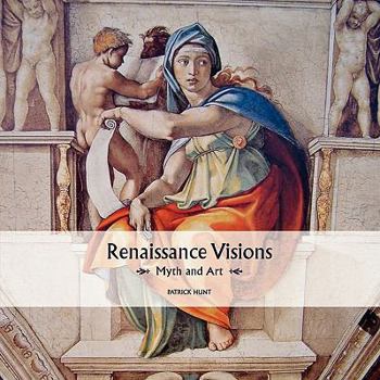 Paperback Renaissance Visions: Myth and Art Book