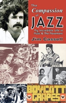 The Compassion of Jazz : My Incredible Life in Music and the Movement