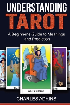 Paperback Understanding Tarot: A Beginner's Guide to Meanings and Prediction Book