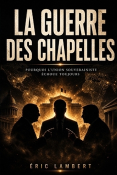 La guerre des chapelles: Philippot, Asselineau, Dupont-Aignan et l'impossible union