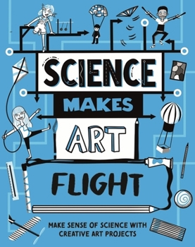 Paperback Science Makes Art: Flight Book