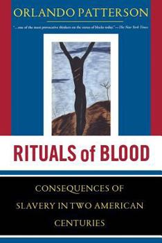 Paperback Rituals of Blood: The Consequences of Slavery in Two American Centuries Book