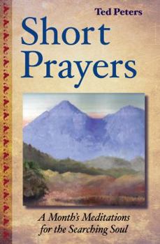 Paperback Short Prayers: A Month’s Meditations for the Searching Soul Book