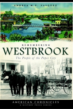 Paperback Remembering Westbrook: The People of the Paper City Book