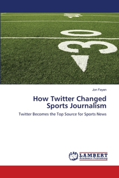 Paperback How Twitter Changed Sports Journalism Book