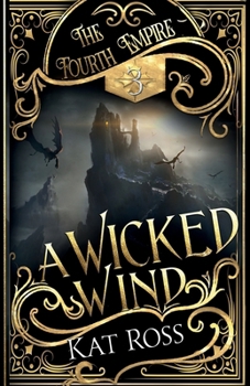 A Wicked Wind - Book #3 of the Fourth Empire