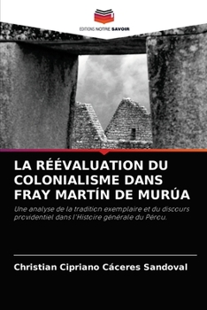 Paperback La Réévaluation Du Colonialisme Dans Fray Martín de Murúa [French] Book