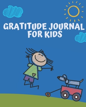 Paperback Gratitude journal for kids: Daily thankful journal for boys and girls - With writing prompts and drawing pages for children Book