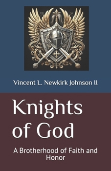 Knights of God: A Brotherhood of Faith and Honor