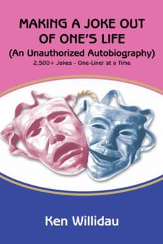 Paperback Making a Joke Out of One's Life: (An Unauthorized Autobiography) Book