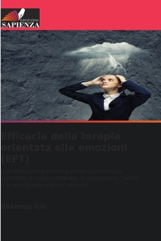 Paperback Efficacia della terapia orientata alle emozioni (EFT) [Italian] Book