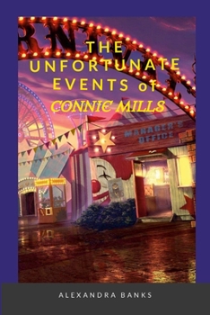 Paperback The Unfortunate Events of Connie Mills Book
