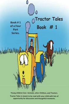 Paperback Tractor Tales Book # 1: Tractor Tales A childs first Tractor Book