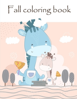 Fall Coloring Book : Super Cute Kawaii Animals Coloring Pages