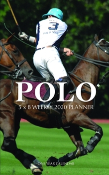 Polo 5 x 8 Weekly 2020 Planner: One Year Calendar