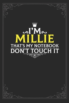 Paperback I'm Millie that's my notebook don't touch it: Lined notebook / Journal Gift, 121 pages Soft Cover, Matte finish / best gift for Millie Book