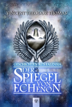 Paperback Geschichten aus Falensia: Der Spiegel von Echenon [German] Book