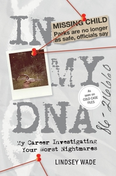 Hardcover In My DNA: My Career Investigating Your Worst Nightmares Book