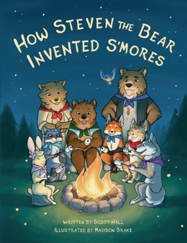 Paperback How Steven The Bear Invented S'mores Book