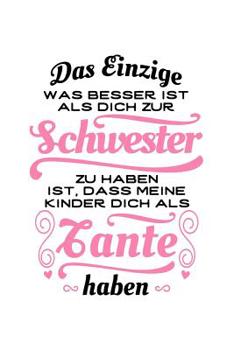 Tolle Schwester, tolle Tante: Notizbuch / Notizheft für Tante Tante Patentante Patin Schwester A5 (6x9in) dotted Punktraster (German Edition)
