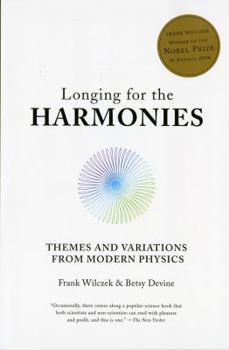 Hardcover Longing for the Harmonies: Themes and Variations from Modern Physics Book