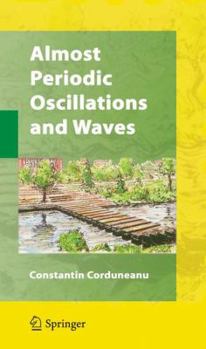 Hardcover Almost Periodic Oscillations and Waves Book