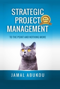 Paperback Strategic Project Management: To The Point And Nothing More Book