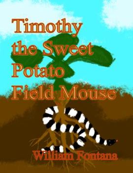 Paperback Timothy the Sweet Potato Field Mouse Book