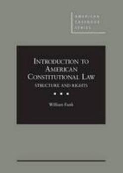 Hardcover Introduction to American Constitutional Law: Structure and Rights Book