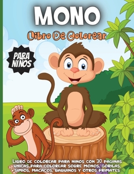 Mono Libro de colorear para niños: Un divertido libro para colorear con temática de la jungla para niños de 4 a 8 años; 8 a 12 años
