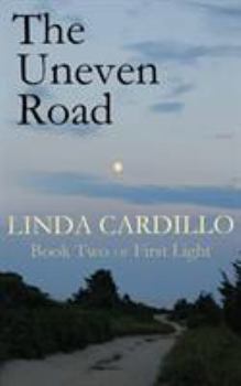 Paperback The Uneven Road: Book Two of First Light Book