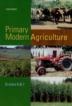 Paperback Primary Modern Agriculture for Swaziland Grades 6 & 7 (Modern Agriculture for Swaziland) Book